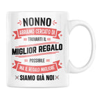 Tazza Nonno abbiamo cercato di trovarti il miglior regalo - NOI