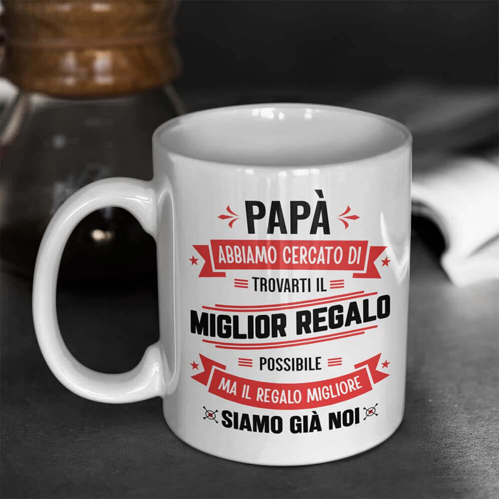 Tazza Papà abbiamo cercato di trovarti il miglior regalo - NOI