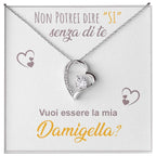 Collana - Vuoi essere la mia Damigella.