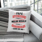 Cuscino Papà abbiamo cercato di trovarti il miglior regalo - NOI