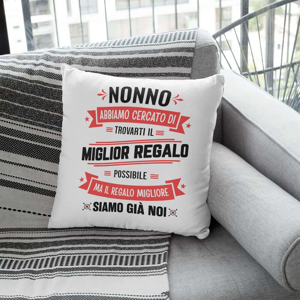Cuscino Nonno abbiamo cercato di trovarti il miglior regalo - NOI