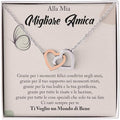 Collana Alla Mia Migliore Amica - Ti voglio un Mondo di Bene.