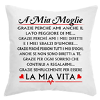 Cuscino A mia Moglie Grazie perchè ami anche il lato peggiore di me