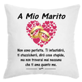 Cuscino A mio Marito Non sono Perfetta