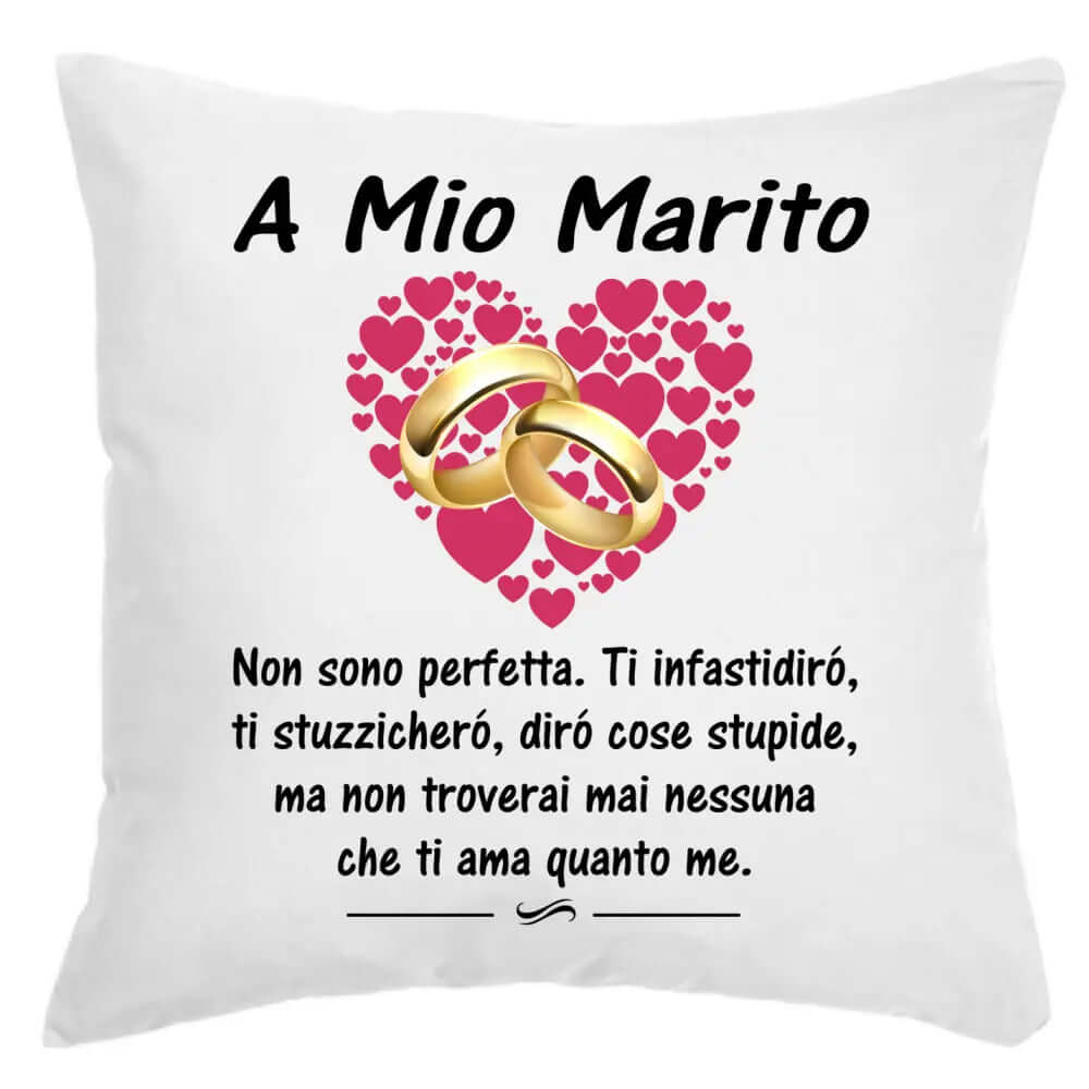 Cuscino A mio Marito Non sono Perfetta