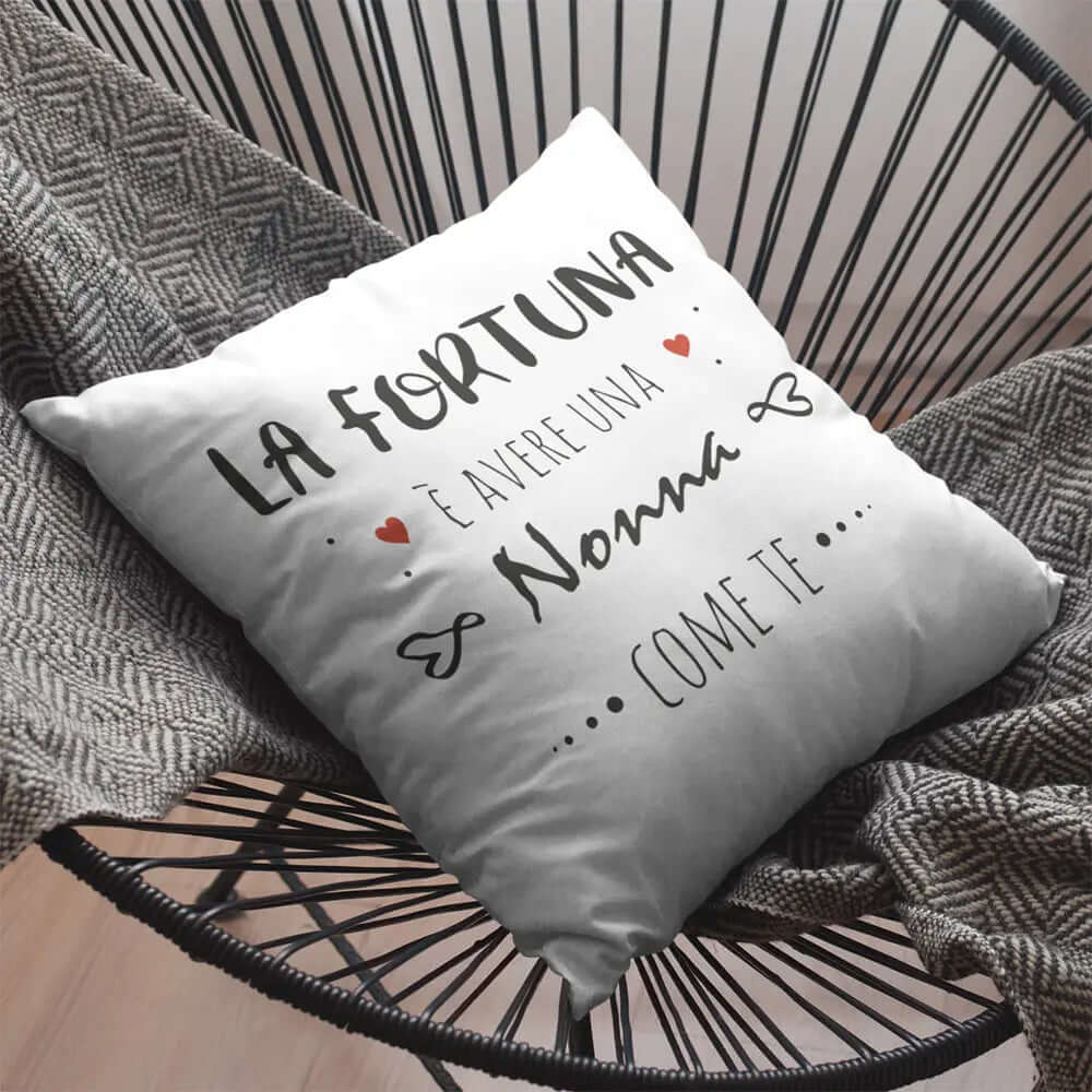 Cuscino La Fortuna è avere una Nonna come te