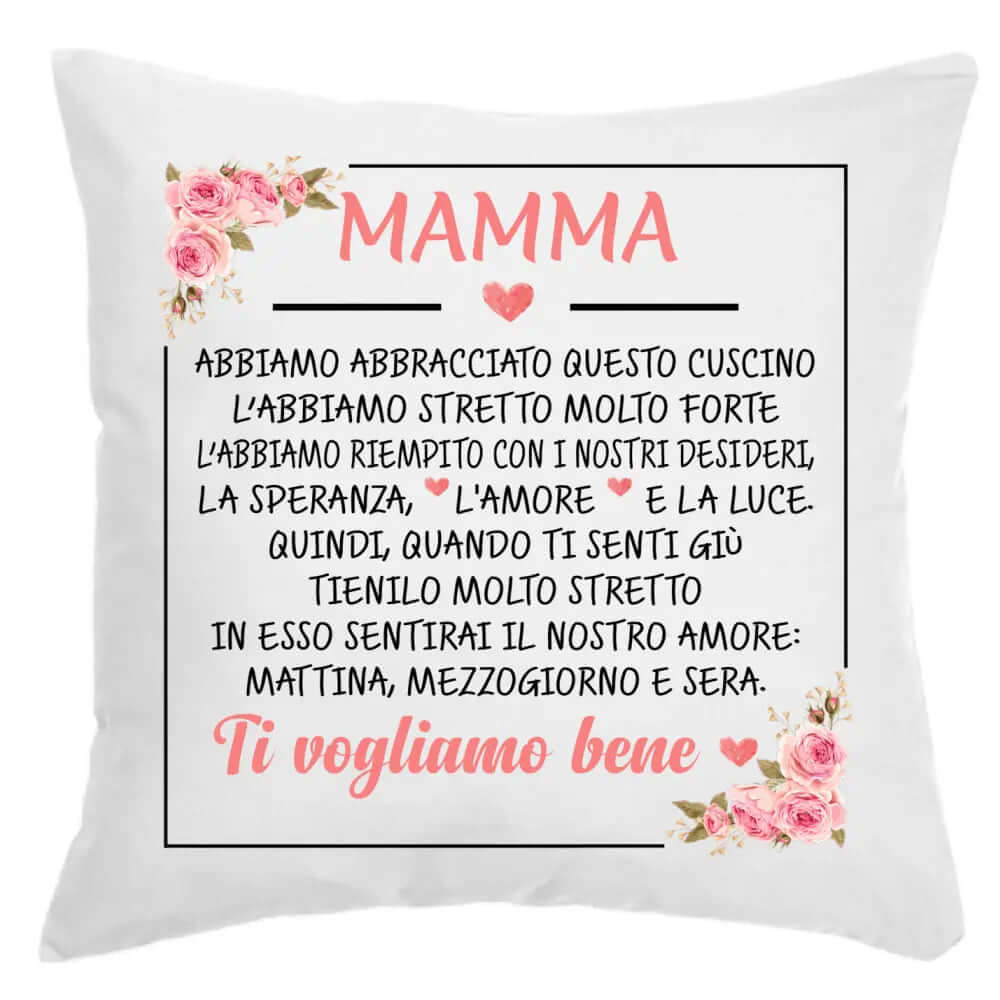Cuscino Mamma ti vogliamo bene