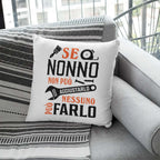 Cuscino Se Nonno non può aggiustarlo nessuno può farlo