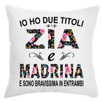 Cuscino Zia e Madrina e sono bravissima in entrambi
