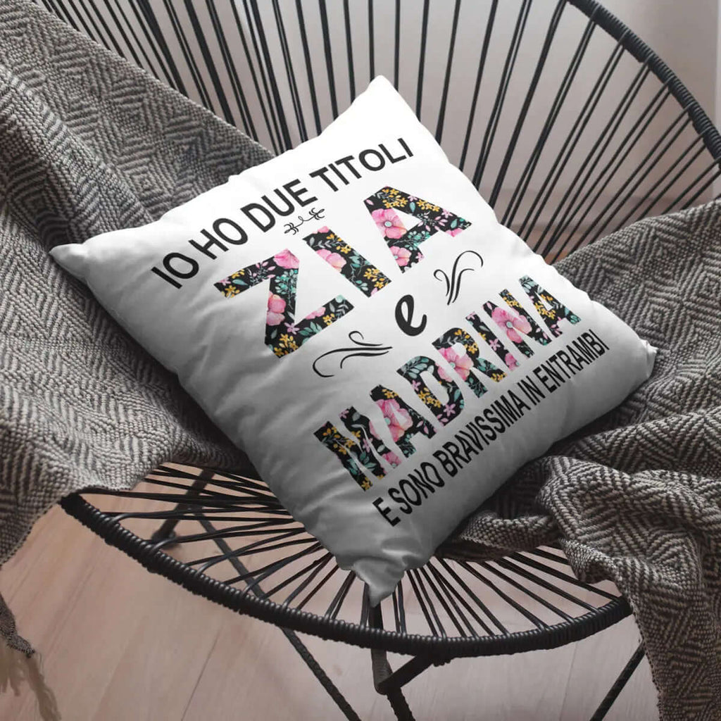 Cuscino Zia e Madrina e sono bravissima in entrambi