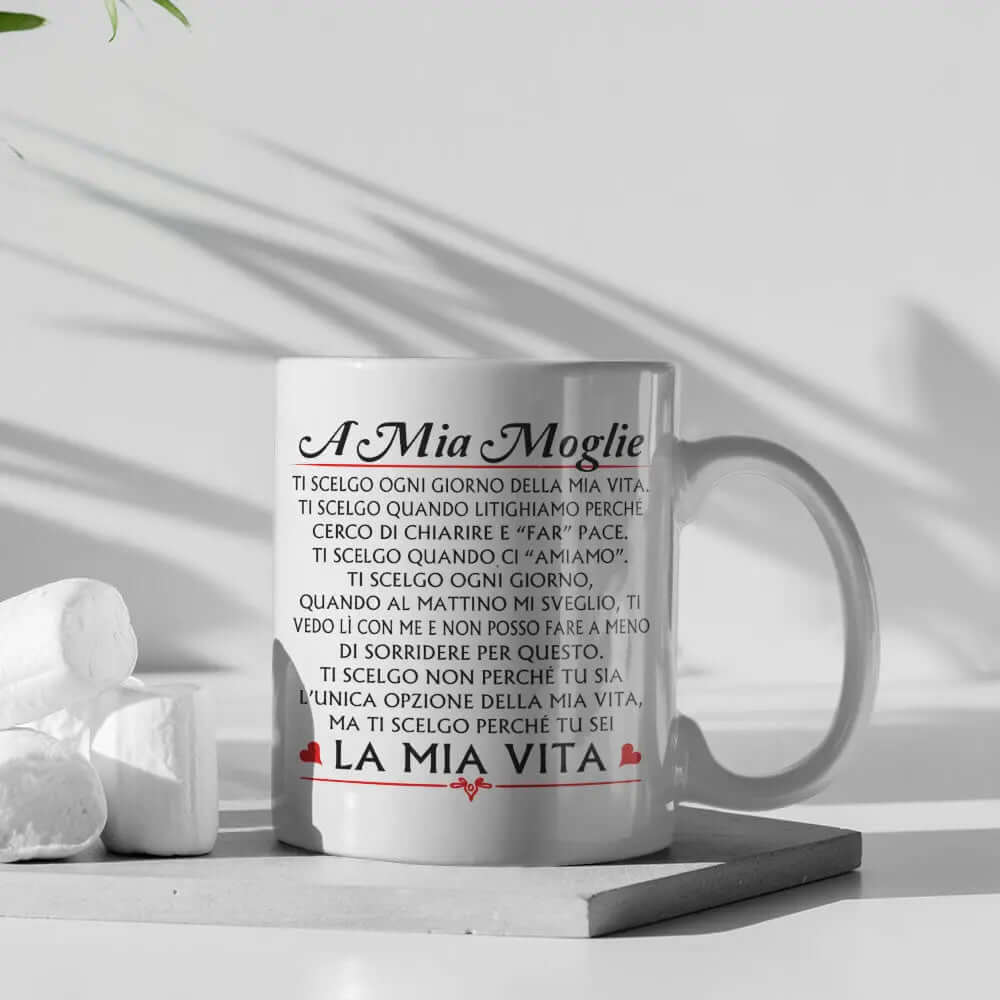Tazza A Mia Moglie Ti Scelgo ogni giorno della mia Vita