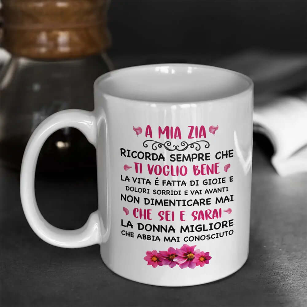 Tazza A Mia Zia Ricorda Sempre Che Ti Voglio Bene