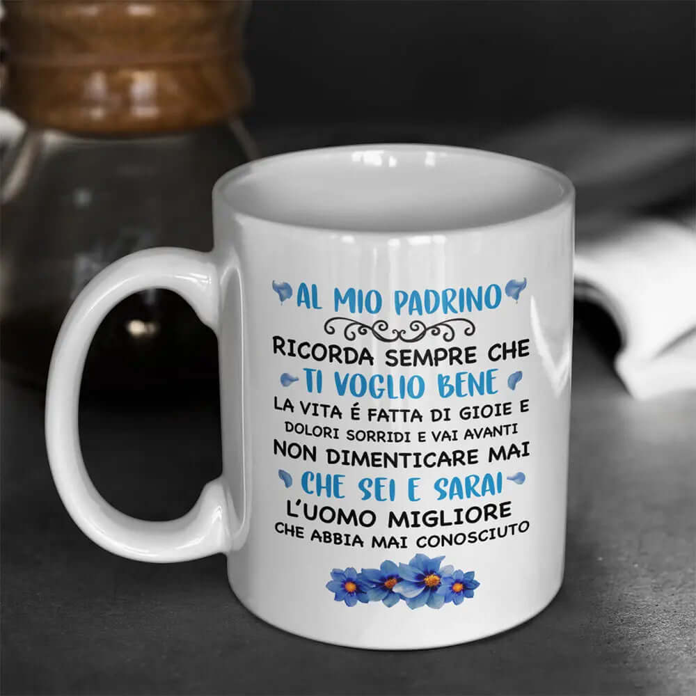 Tazza Al Mio Padrino Ricorda Sempre Che Ti Voglio Bene