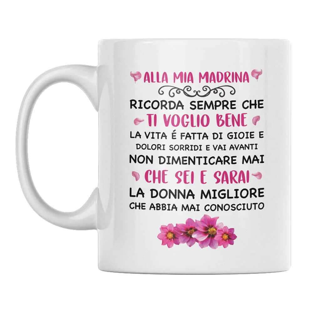 Tazza Alla Mia Madrina Ricorda Sempre Che Ti Voglio Bene