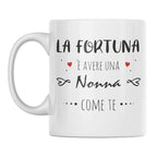 Tazza La Fortuna è Avere Una Nonna Come Te