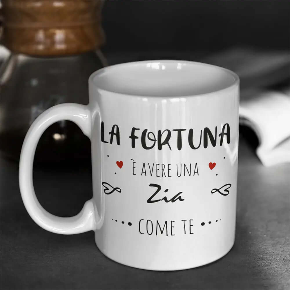 Tazza La Fortuna è Avere Una Zia Come Te