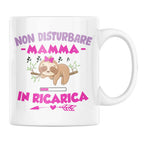 Tazza Non Disturbare Mamma In Ricarica