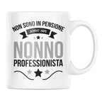 Tazza Non Sono In Pensione Sono Un Nonno Professionista