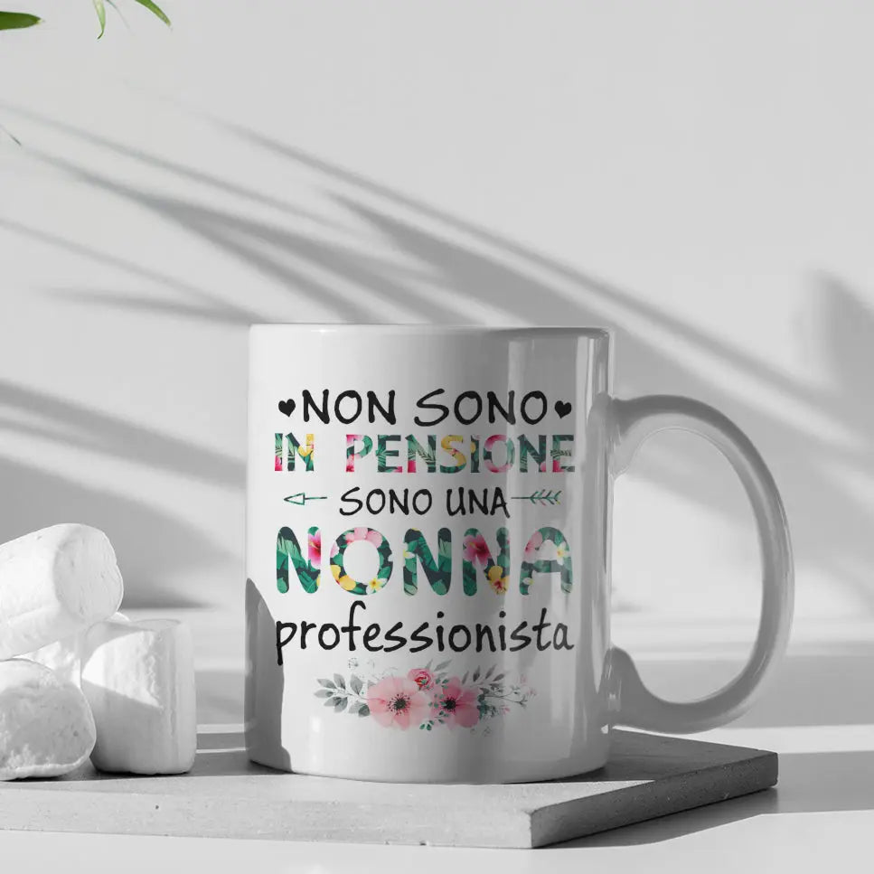 Tazza Non Sono In Pensione Sono Una Nonna Professionista