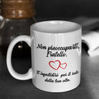 Tazza Non preoccuparti Fratello Ti infastidirò per il resto della tua Vita