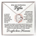 Collana Alla Mia Bellissima Figlia - Ti voglio bene.